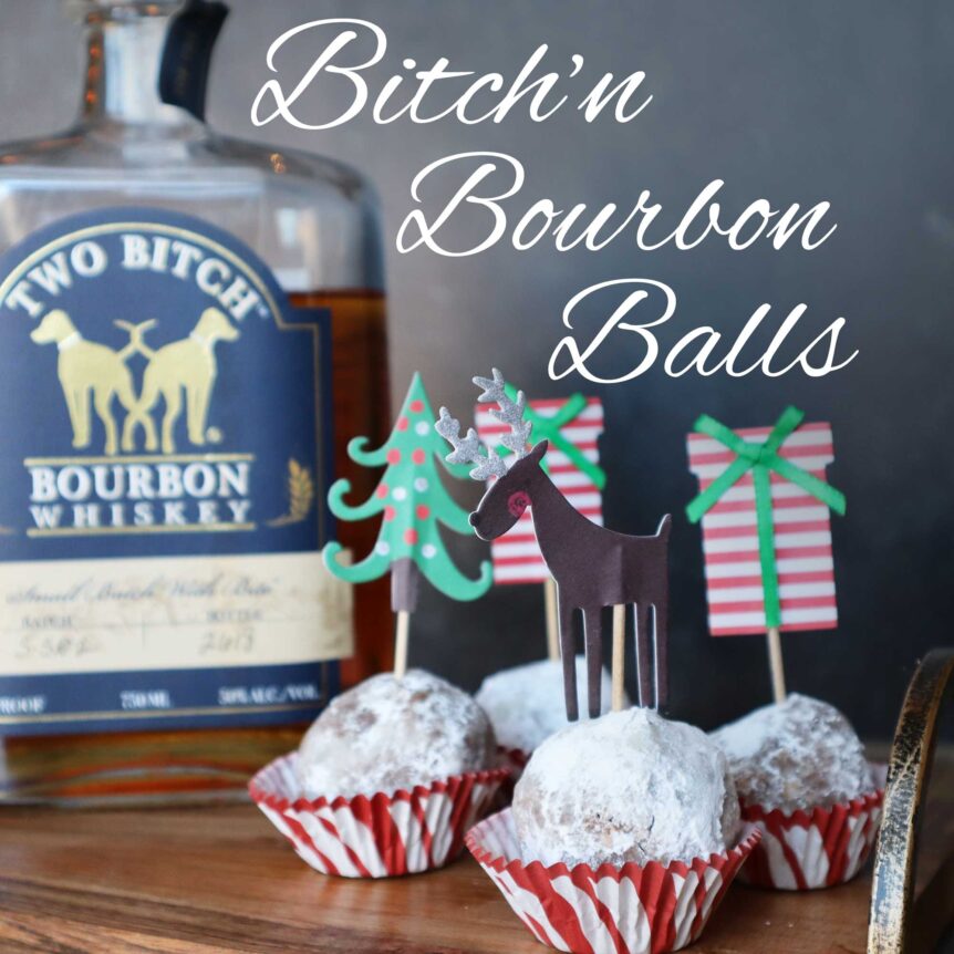 Bitchn Bourbon Balls